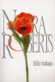 Libro: Chef - 02 Solo trabajo - Roberts, Nora (J. D. Robb)