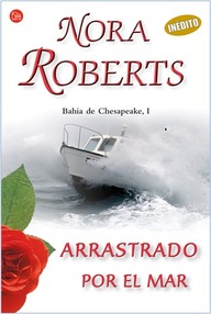Libro: La bahía de Chesapeake - 01 Arrastrado por el mar - Roberts, Nora (J. D. Robb)