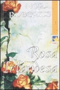 Libro: Corazones irlandeses - 02 Rosa irlandesa - Roberts, Nora (J. D. Robb)