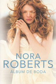 Libro: Cuatro bodas - 01 Álbum de boda - Roberts, Nora (J. D. Robb)