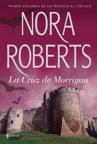 Libro: Trilogía del Círculo - 01 La cruz de Morrigan - Roberts, Nora (J. D. Robb)