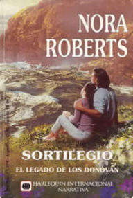 Libro: El legado de los Donovan - 04 Sortilegio - Roberts, Nora (J. D. Robb)