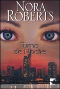 Libro: Historias nocturnas - 01 Turno de noche - Roberts, Nora (J. D. Robb)
