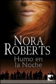 Libro: Historias nocturnas - 04 Humo en la noche - Roberts, Nora (J. D. Robb)
