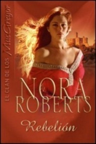 Libro: MacGregor del pasado - 01 Rebelión - Roberts, Nora (J. D. Robb)
