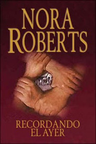 Libro: Los Hermanos Mackade - 01 Recordando el ayer - Roberts, Nora (J. D. Robb)