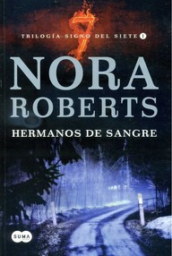 Libro: Trilogía Signo del siete - 01 Hermanos de sangre - Roberts, Nora (J. D. Robb)