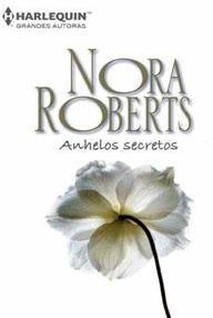 Libro: Anhelos secretos - Roberts, Nora (J. D. Robb)