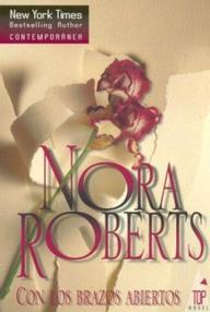 Libro: Con los brazos abiertos - Roberts, Nora (J. D. Robb)