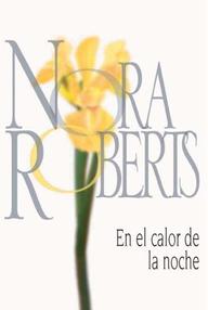 Libro: En el calor de la noche - Roberts, Nora (J. D. Robb)