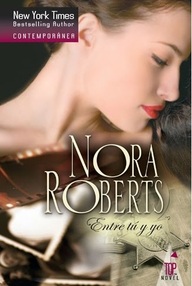 Libro: Entre tú y yo - Roberts, Nora (J. D. Robb)