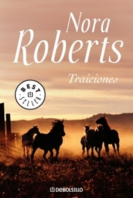 Libro: Traiciones - Roberts, Nora (J. D. Robb)