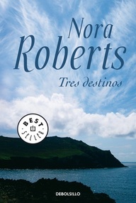 Libro: Tres destinos - Roberts, Nora (J. D. Robb)