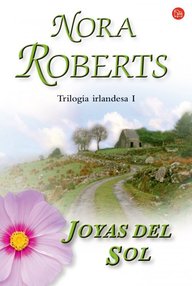 Libro: Trilogía Irlandesa - 01 Joyas del Sol - Roberts, Nora (J. D. Robb)