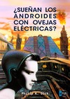 Blade Runner - 01 ¿Sueñan los androides con ovejas eléctricas?