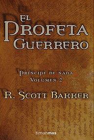 Libro: Príncipe de Nada - 02 El profeta guerrero - Bakker, R. Scott