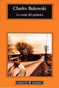 Libro: La senda del perdedor - Bukowski, Charles