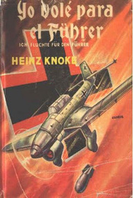 Libro: Yo volé para el Führer - Knoke, Heinz
