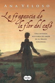 Libro: La fragancia de la flor de café - Veloso, Ana