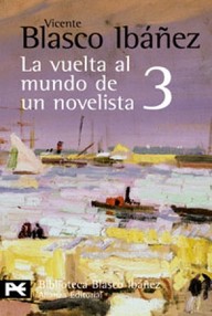 Libro: Vuelta al mundo - 03 La vuelta al mundo de un novelista Volumen 3 - Vicente Blasco Ibañez