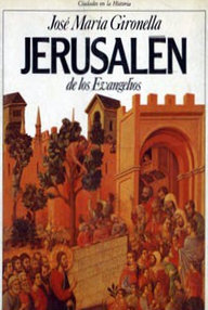 Libro: Jerusalén de los Evangelios - Gironella, José María