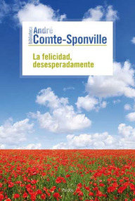Libro: La felicidad desesperadamente - Comte-Sponville, André