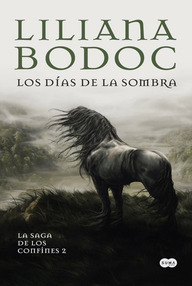 Libro: La saga de los confines - 02 Los días de la sombra - Bodoc, Liliana