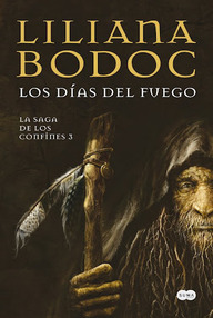 Libro: La saga de los confines - 03 Los días del fuego - Bodoc, Liliana
