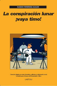 Libro: La conspiración lunar ¡vaya timo! - Fernández Aguilar, Eugenio