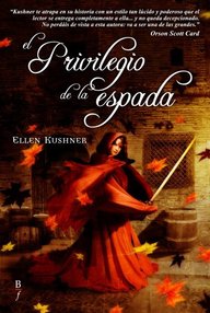 Libro: La Ribera - 02 El privilegio de la espada - Kushner, Ellen