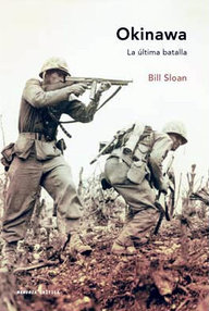 Libro: Okinawa. La última batalla - Sloan, Bill