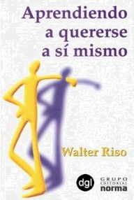 Libro: Aprendiendo a quererse a sí mismo - Riso, Walter
