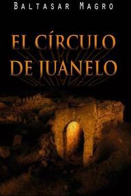 Libro: El círculo de Juanelo - Magro, Baltasar