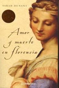 Libro: Amor y muerte en Florencia - Dunant, Sarah