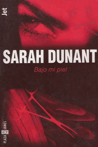 Libro: Bajo mi piel - Dunant, Sarah