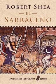 Libro: El Sarraceno - 02 La Guerra Santa - Shea, Robert
