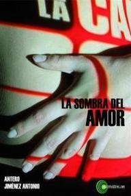 Libro: La sombra del amor - Jiménez Antonio, Antero