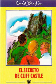 Libro: Serie secreto - 00 El secreto de Cliff Castle - Blyton, Enid