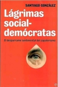 Libro: Lágrimas socialdemócratas - González, Santiago