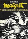 Maigret - 45 Maigret y la muchacha asesinada