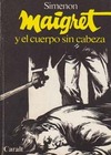 Maigret - 47 Maigret y el cuerpo sin cabeza