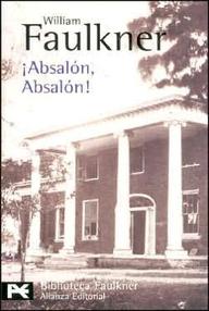 Libro: ¡Absalón, Absalón! - William Faulkner