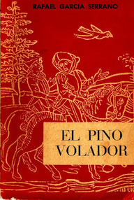 Libro: El pino volador - García Serrano, Rafael