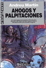 Libro: Ahogos y palpitaciones - Martín, Andreu
