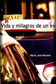 Libro: Vida y milagros de un ex - Moreno, María José
