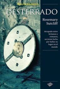 Libro: Desterrado - Rosemary Sutcliff