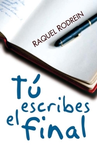 Libro: Tú escribes el final - Rodrein, Raquel