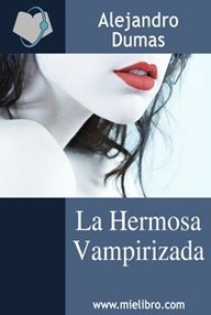 Libro: La Hermosa Vampirizada - Dumas, Alejandro