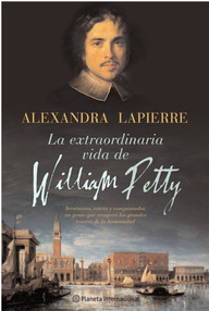 Libro: La extraordinaria vida de William Petty - Lapierre, Alexandra