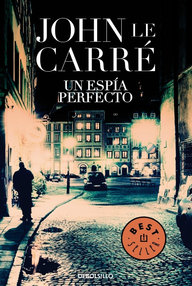 Libro: Un espía perfecto - Le Carré, John
